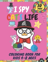 I spy cat`s life coloring book for kids 4-8 ages B093CPC1KT Book Cover