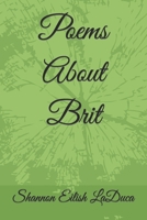 Poems About Brit B0CC7FKCRJ Book Cover
