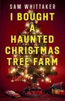 I Bought a Haunted Christmas Tree Farm B0G52Z4B5M Book Cover