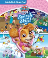 Nickelodeon Paw Patrol - Search with Skye - Little First Look and Find - PI Kids 1503743519 Book Cover