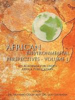 African Environmental Perspectives - Volume 1: An Academia for Green Africa Publication 1456784447 Book Cover