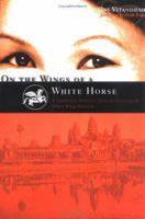 On the Wings of a White Horse: A Cambodian Princess's Story of Surviving the Khmer Rouge Genocide 1598860992 Book Cover