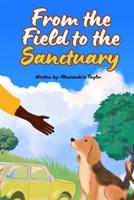 From The Field To The Sanctuary B0FN6VD78D Book Cover