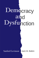 Democracy and Dysfunction 022661204X Book Cover