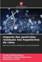 Impacto dos pesticidas residuais nos hepatócitos de ratos (Portuguese Edition) 6208101794 Book Cover