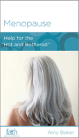 Menopause: Help for the Hot and Bothered 1938267761 Book Cover
