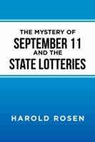 The Mystery of September 11 and the State Lotteries 1504976525 Book Cover