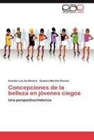 Concepciones de La Belleza En Jovenes Ciegos 3659003271 Book Cover