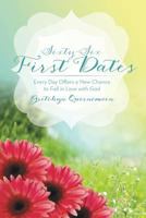 Sixty-Six First Dates: Every Day Offers a New Chance to Fall in Love with God 1632329581 Book Cover