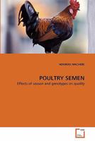 POULTRY SEMEN: Effects of season and genotypes on quality 363933339X Book Cover