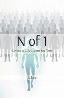 N of 1: Living a Life Meant for You B0GH7TWKT5 Book Cover