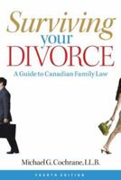 Surviving Your Divorce: A Guide to Canadian Family Law, 4th Edition 1118083962 Book Cover