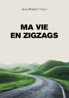 Ma vie en zigzags B0DHG9XZJJ Book Cover