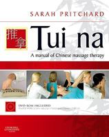 Tui na: A manual of Chinese massage therapy 0443069034 Book Cover