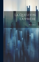 La question ouvrière 1021134325 Book Cover