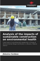 Analysis of the impacts of sustainable construction on environmental health 6200757011 Book Cover