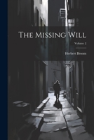 The Missing Will; Volume 2 1241486638 Book Cover