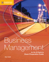 Business Management for the Ib Diploma Exam Preparation Guide 1316635732 Book Cover