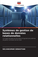 Systèmes de gestion de bases de données relationnelles: Concepts de bases de données et logiciels de systèmes de gestion de bases de données 6206013308 Book Cover