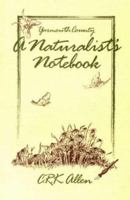 A Naturalist's Notebook: Yarmouth County 0920852769 Book Cover