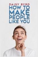 How to Make People Like You 3986533826 Book Cover