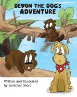 Devon the Dog's Adventure: An exciting adventure about a dog and his friends 0473244748 Book Cover