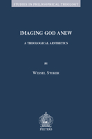 Imaging God Anew: A Theological Aesthetics 904294563X Book Cover