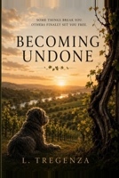 Becoming Undone B0H8BWC4G9 Book Cover