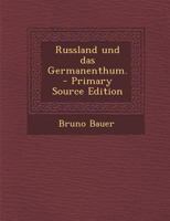 Russland Und Das Germanenthum. 1016899181 Book Cover