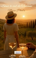 Sous le ciel de Toscane (French Edition) 2488903043 Book Cover