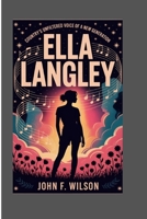 ELLA LANGLEY: Country's Unfiltered Voice Of A New Generation B0F8J3BB7H Book Cover