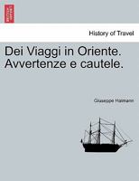 Dei Viaggi in Oriente. Avvertenze e cautele. 1241569770 Book Cover