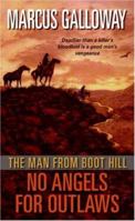 Man From Boot Hill: No Angels for Outlaws, The 0061147273 Book Cover