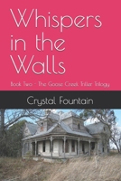 Whispers in the Walls: A Psychological Thriller (The Goose Creek Thriller Trilogy) B0H58NR87F Book Cover