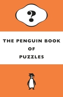 The Penguin Book of Puzzles 1405970499 Book Cover
