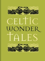 Celtic Wonder Tales 1851246827 Book Cover