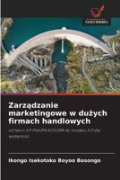Zarzadzanie marketingowe w duzych firmach handlowych (Polish Edition) 6208549094 Book Cover
