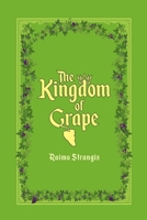 The Kingdom of Grape 1461036763 Book Cover