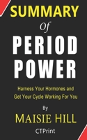 Summary of Period Power By Maisie Hill | Harness Your Hormones and Get Your Cycle Working For You 1657269280 Book Cover