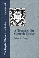 A Treatise On Church Order 1579784984 Book Cover