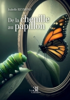 De la chenille au papillon B0FHTKZFZC Book Cover