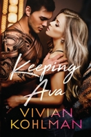 Keeping Ava: Ava's Story, Part 3 (Young and Privileged of Washington, DC) 1676113088 Book Cover