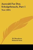 Auswahl Fur Den Schulgebrauch, Part 1: Text (1895) 1160043213 Book Cover