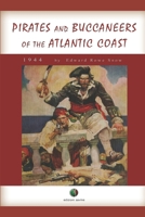 Pirates and Buccaneers of the Atlantic Coast (Snow Centennial Editions) 1933212187 Book Cover