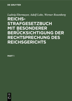 Reichs-Strafgesetzbuch Mit Besonderer Berücksichtigung Der Rechtsprechung Des Reichsgerichts 3112339258 Book Cover
