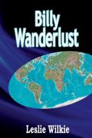 Billy Wanderlust 0244081328 Book Cover