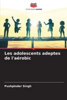 Les adolescents adeptes de l'aérobic (French Edition) 6200718776 Book Cover