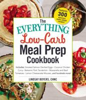 The Everything Ketogenic Diet Cookbook: Includes:  • Spicy Sausage Egg Cups • Zucchini Chicken Alfredo • Smoked Salmon and Brie Baked Avocado • Chocolate Orange Fat Bombs • Chocolate Brownie Cheesecak 1507206267 Book Cover