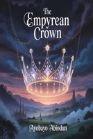 The Empyrean Crown B0GJZ6RZQG Book Cover