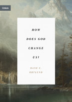 How Does God Change Us? 1433574039 Book Cover